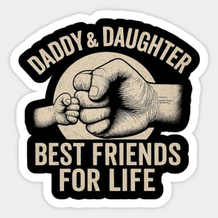 Daddy & Daughter Best Friends For Life Sticker
